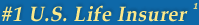 #1 U.S. Life Insurer